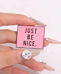 Alternative view of Inspirational Phrase 'Just Be Nice' Enamel Pin