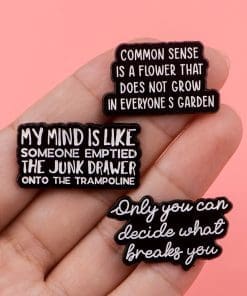 Alternative view of Common Sense is a Flower That Doesn't Grow in Everyone's Garden Enamel Pin