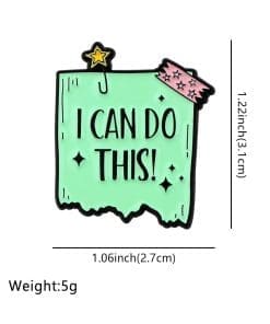 Alternative view of Motivational Note 'I Can Do This' Enamel Pin