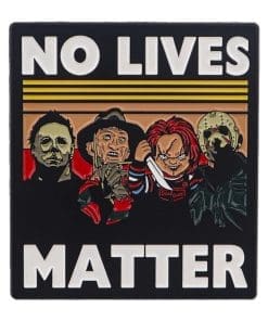 Horror Legends 'No Lives Matter' Enamel Pin