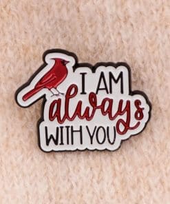 Alternative view of Northern Cardinal 'I Am Always With You' Enamel Pin
