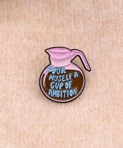Alternative view of Pitcher 'Pour Myself A Cup of Ambition' Enamel Pin