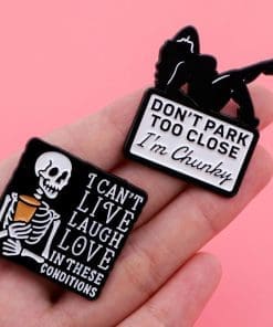 Alternative view of Don't Park Too Close I'm Chunky Enamel Pin
