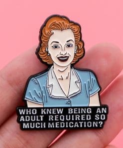 Alternative view of Adulting 'Who Knew Being An Much Adult Required So Much Medication' Enamel Pin