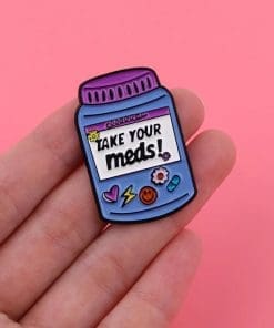 Alternative view of Take Your Meds Enamel Pin