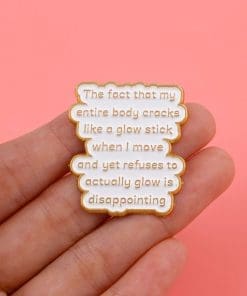 Alternative view of Adulting 'Cracks Like A Glow Stick When I Move and Yet Refuses to Actually Glow' Enamel Pin