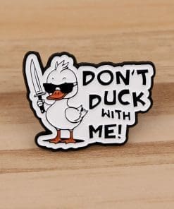 Alternative view of Swag Duck 'Don't Duck With Me' Enamel Pin