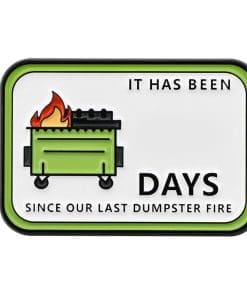 It Has Been Dumpster Day Since Our Last Dumpster Fire Enamel Pin