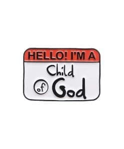 I'm A Child God Enamel Pin