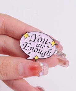 Alternative view of You Are Enough Enamel Pin