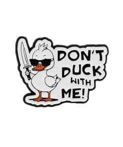 Swag Duck 'Don't Duck With Me' Enamel Pin