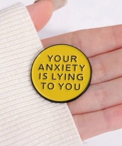 Alternative view of Self Awareness ‘Your Anxiety is Lying to You’ Enamel Pin