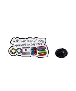 Ask Me About My Special Interests Enamel Pin