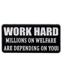 Work Hard 'Million on Welfare Are Depending on You' Enamel Pin