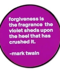Mark Twain 'Forgiveness is the Fragrance the Violet Sheds Upon the Heel That Has Crushed It' Enamel Pin