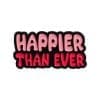 Happier Than Ever Enamel Pin