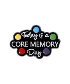 Colorful Text 'Today Is A Core Memory Day' Enamel Pin