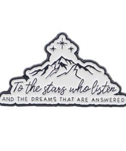 To The Stars Who Listen | Dreams That Are Answered Enamel Pin