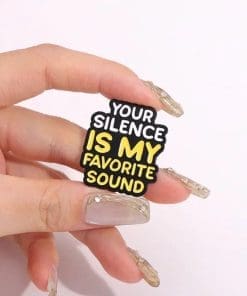 Alternative view of Your Silence Is My Favorite Sound Enamel Pin