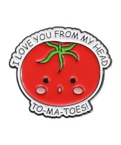 Tomatoes 'I Love You From My Head TO MA TOES' Enamel Pin