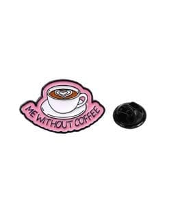 Coffee Lover 'Me Without Coffee' Enamel Pin