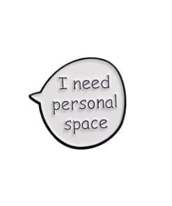 I Need Personal Space Enamel Pin