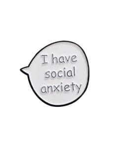 I Have Social Anxiety Enamel Pin
