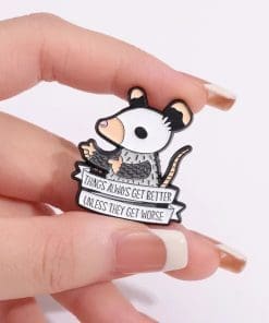Alternative view of Opossum 'Things Always Get Better Unless They Get Worse' Enamel Pin