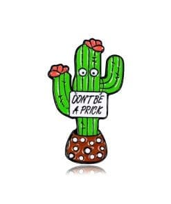 Flowering Cactus 'Don't Be A Prick' Enamel Pin