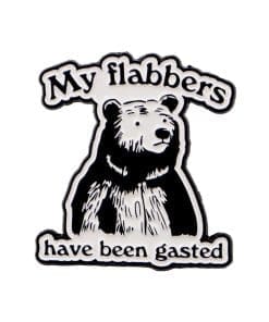 Bear 'My Flabbers Have Been Gasted' Enamel Pin