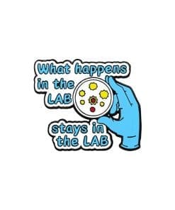 Medical Gloves 'What Happens in the Lab Stays in the Lab' Enamel Pin