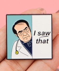 Alternative view of Dr. Now 'I Saw That' Enamel Pin