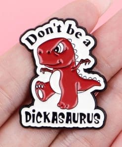 Alternative view of Humorous Red Dinosaur 'Don't Be A Dickasaurus' Enamel Pin