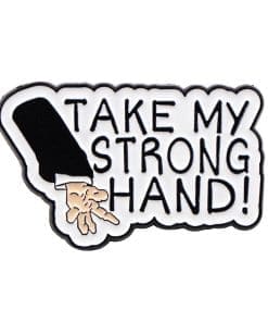 Scary Movie 'Take My Strong Hand' Enamel Pin