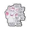 The Aristocats ‘Marie | Ladies Don't Start Fights But They Can Finish Them’ Enamel Pin