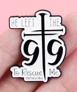 Alternative view of Matthew 18:12 'He Left The 99 To Rescue Me' Enamel Pin