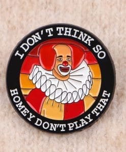 Homey D. Clown ‘I Don't Think So’ Enamel Pin - Image 3