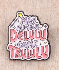 Alternative view of May All Your Delulu Come Trululu Enamel Pin
