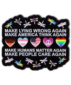 Rainbow Dragonflies 'Make Lying Wrong Again' Enamel Pin