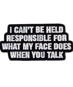 Sarcasm 'I Can't Be Held Responsible for What My Face Does When You Talk’ Enamel Pin
