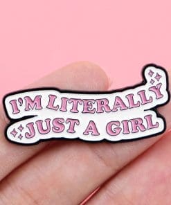 Alternative view of Self Love ‘I’m Literally Just A Girl’ Enamel Pin