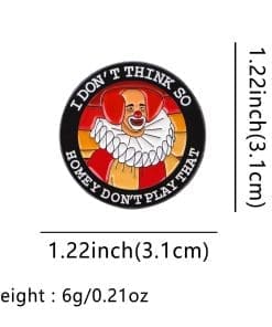 Homey D. Clown ‘I Don't Think So’ Enamel Pin - Image 4