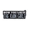 Twilight 'How You Likin' the Rain Girl' Enamel Pin