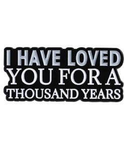 Twilight 'I Have Loved You For a Thousand Years' Enamel Pin