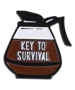 Coffee Pot 'Key To Survival' Enamel Pin