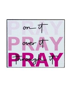 Pray on It Pray Over It Pray Through It Enamel Pin