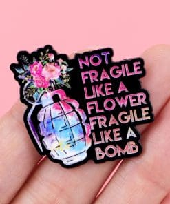 Alternative view of Feminism Flower ‘Not Fragile Like a Flower Fragile Like a Bomb’ Enamel Pin
