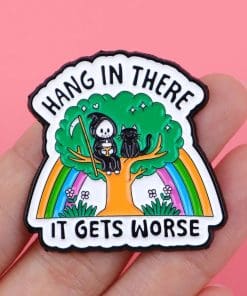 Alternative view of Cat & Reaper 'Hang in There It Get Worse' Enamel Pin