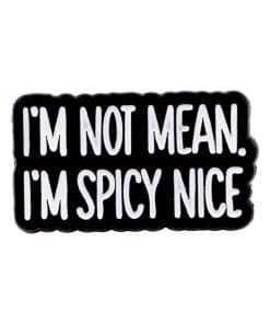 Funny Thoughts 'I'm Not Mean I'm Spicy' Enamel Pin