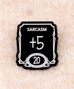 Alternative view of DnD 'Sarcasm +5' Enamel Pin